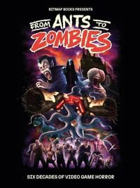 Produktbild: From Ants to Zombies: Six Decades of Video Game Horror