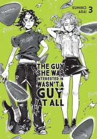 Produktbild: The Guy She Was Interested In Wasn't a Guy at All, Vol. 3
