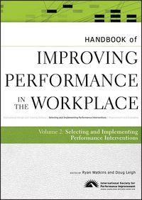 Produktbild: Handbook of Improving Performance in the Workplace, The Handbook of Selecting and Implementing Performance Interventions