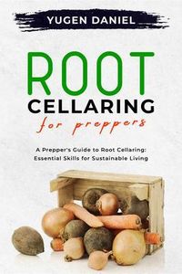 Produktbild: ROOT CELLARING FOR PREPPERS: A Prepper's Guide to Root Cellaring