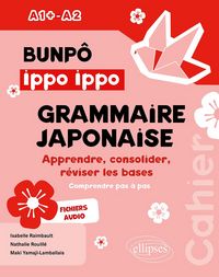 Produktbild: Bunp&ocirc; Ippo Ippo. Cahier de grammaire japonaise A1+-A2
