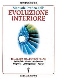 Produktbild: Manuale pratico dell'evoluzione interiore. Una guida alla ricerca del s&eacute;