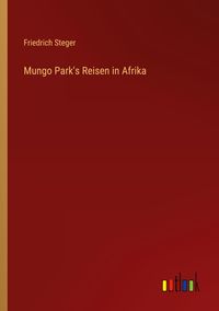 Produktbild: Mungo Park's Reisen in Afrika