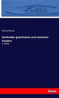 Produktbild: Denkm&auml;ler griechischer und r&ouml;mischer Sculptur