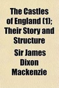 Produktbild: The Castles of England (1); Their Story and Structure