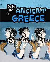 Produktbild: Daily Life in Ancient Greece