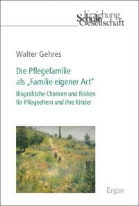 Produktbild: Die Pflegefamilie als &bdquo;Familie eigener Art&ldquo;