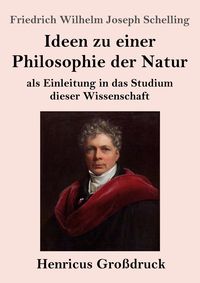 Produktbild: Ideen zu einer Philosophie der Natur (Gro&szlig;druck)