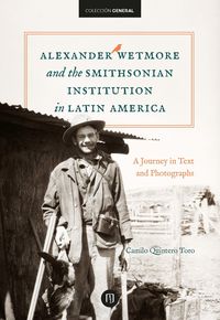 Produktbild: Alexander Wetmore and the Smithsonian Institution in Latin America