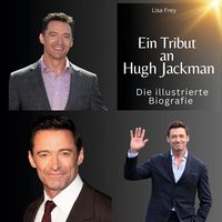 Produktbild: Ein Tribut an .  Hugh Jackman