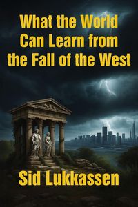 Produktbild: What the World Can Learn from the Fall of the West