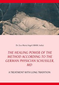 Produktbild: The Healing Power of the Method According to the German Physician Sch&uuml;ssler, MD