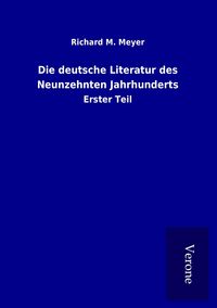 Produktbild: Die deutsche Literatur des Neunzehnten Jahrhunderts