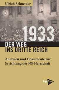 Bild vom Artikel 1933 – Der Weg ins Dritte Reich vom Autor Ulrich Schneider