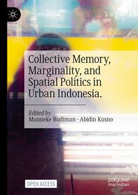 Produktbild: Collective Memory, Marginality, and Spatial Politics in Urban Indonesia.