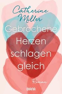 Produktbild: Gebrochene Herzen schlagen gleich