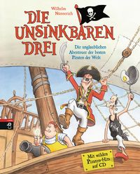 Bild vom Artikel Die Unsinkbaren Drei - Die unglaublichen Abenteuer der besten Piraten der Welt vom Autor Wilhelm Nünnerich