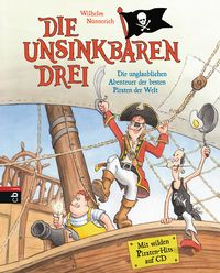 Produktbild: Die Unsinkbaren Drei - Die unglaublichen Abenteuer der besten Piraten der Welt