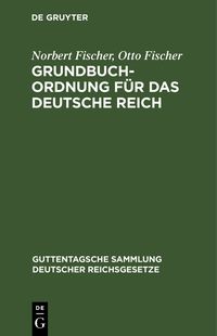 Produktbild: Grundbuchordnung f&uuml;r das Deutsche Reich