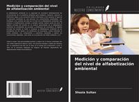 Produktbild: Medici&oacute;n y comparaci&oacute;n del nivel de alfabetizaci&oacute;n ambiental
