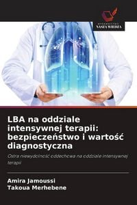 Produktbild: LBA na oddziale intensywnej terapii: bezpiecze&iquest;stwo i warto&iquest;&iquest; diagnostyczna