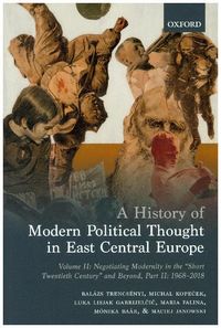 Produktbild: A History of Modern Political Thought in East Central Europe
