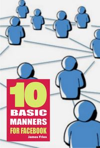 Produktbild: 10 Basic Manners for Facebook