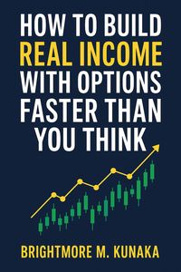 Produktbild: 'How to build real income with options faster than you think'