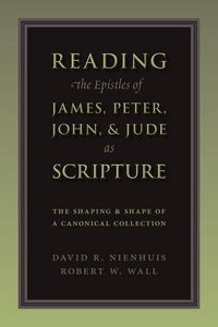 Produktbild: Reading the Epistles of James, Peter, John & Jude as Scripture