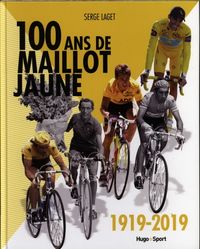 Produktbild: Cent ans de maillot jaune : 1919-2019