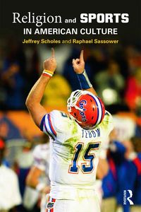 Produktbild: Religion and Sports in American Culture. by Jeffrey Scholes and Raphael Sassower