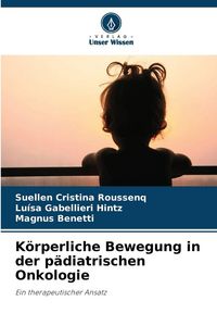 Produktbild: K&ouml;rperliche Bewegung in der p&auml;diatrischen Onkologie