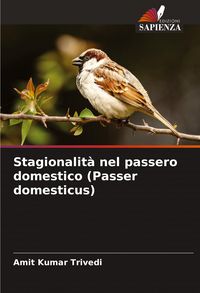 Produktbild: Stagionalit&agrave; nel passero domestico (Passer domesticus)