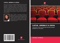 Produktbild: LUCIA, AMINA E A DIVA