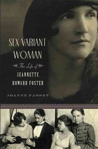 Produktbild: Sex Variant Woman: The Life of Jeanette Howard Foster