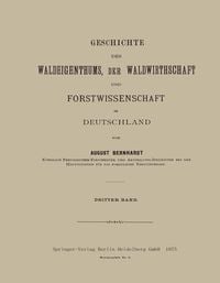 Produktbild: Geschichte des Waldeigenthums, der Waldwirthschaft und Forstwissenschaft in Deutschland
