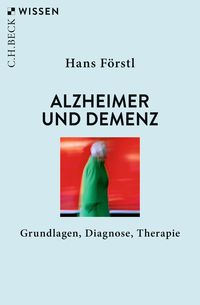 Bild vom Artikel Alzheimer und Demenz vom Autor Hans Förstl