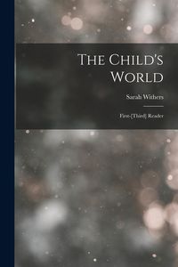 Produktbild: The Child's World: First-[Third] Reader