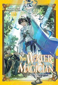 Produktbild: The Water Magician: ARC 1 Volume 3 (Light Novel)