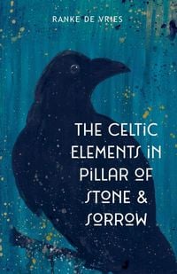 Produktbild: The Celtic Elements in Pillar of Stone & Sorrow