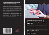 Produktbild: Edukacja ortodontyczna na Zachodzie wobec perspektywy indyjskiej