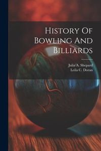 Produktbild: History Of Bowling And Billiards