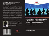 Produktbild: Impact du ch&ocirc;mage sur le choix d'une profession dans l'enseignement