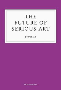 Produktbild: The Future of Serious Art