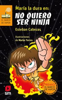 Produktbild: Mar&iacute;a la dura en: no quiero ser ninja