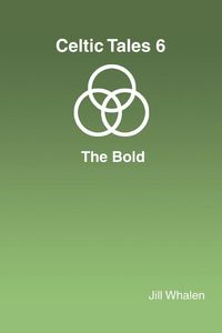 Produktbild: Celtic Tales 6 The Bold