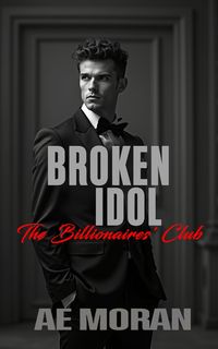 Produktbild: Broken Idol (The Billionaires' Club, #6)