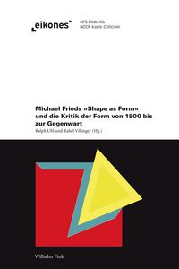 Produktbild: Michael Frieds 'Shape as Form' und die Kritik der Form von 1800 bis zur Gegenwart