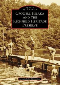 Produktbild: Crowell Hilaka and the Richfield Heritage Preserve