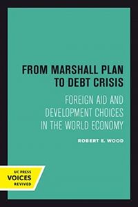 Produktbild: Wood, R: From Marshall Plan to Debt Crisis